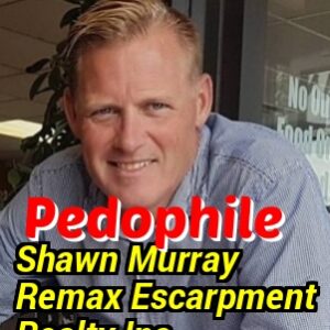 Shawn Murray. Pedophile.Predator. Real Estate Agent in Hamilton